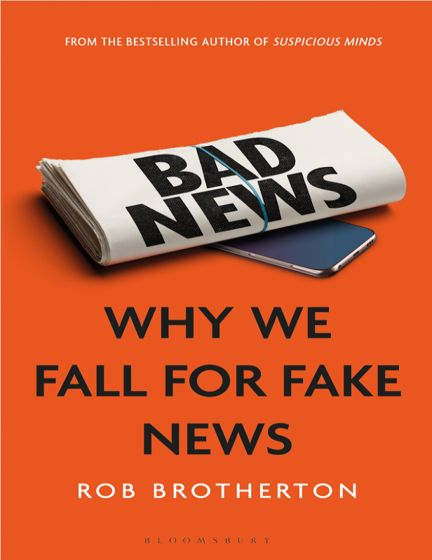 Book cover of Bad News: Why We Fall for Fake News and Alternative Facts by Rob Brotherton Book cover of Bad News: Why We Fall for Fake News and Alternative Facts by Rob Brotherton